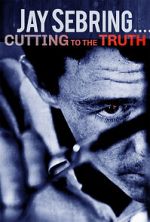 Watch Jay Sebring....Cutting to the Truth Primewire