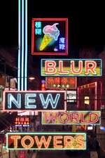 Watch Blur New World Towers Primewire