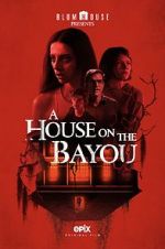 Watch A House on the Bayou Primewire