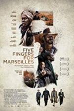 Watch Five Fingers for Marseilles Primewire