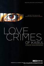 Watch The Love Crimes of Kabul Primewire