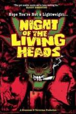 Watch Night Of The Living Heads Primewire