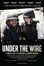 Watch Under The Wire Primewire