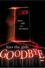 Watch Kiss the Girls Goodbye Primewire