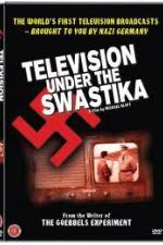 Watch Television Under The Swastika - The History of Nazi Television Primewire