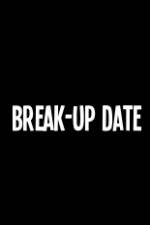 Watch Break-Up Date Primewire