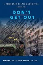 Watch Don\'t Get Out Primewire