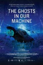 Watch The Ghosts in Our Machine Primewire