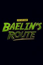 Watch Baelin\'s Route: An Epic NPC Man Adventure Primewire