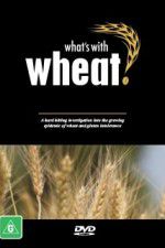 Watch What\'s with Wheat? Primewire