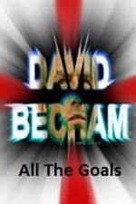 Watch David Beckham All The Goals Primewire