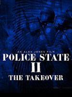 Watch Police State 2: The Takeover Primewire