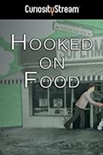 Watch Hooked on Food Primewire