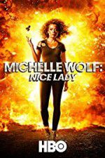 Watch Michelle Wolf: Nice Lady Primewire
