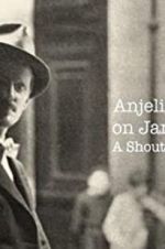 Watch Anjelica Huston on James Joyce: A Shout in the Street Primewire