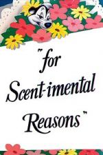 Watch For Scent-imental Reasons (Short 1949) Primewire