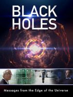 Watch Black Holes: Messages from the Edge of the Universe Primewire