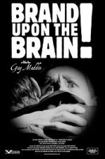 Watch Brand Upon the Brain! A Remembrance in 12 Chapters Primewire