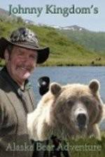 Watch Johnny Kingdom And The Bears Of Alaska Primewire