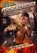 Watch The Dark Angel: Psycho Kickboxer Primewire