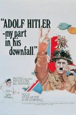 Watch Adolf Hitler: My Part in His Downfall Primewire