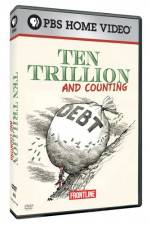 Watch Frontline Ten Trillion and Counting Primewire