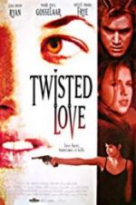 Watch Twisted Love Primewire