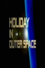 Watch National Geographic Holiday in Outer Space Primewire