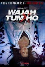 Watch Wajah Tum Ho Primewire