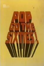 Watch Pop Go the Sixties Primewire