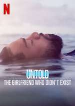 Watch Untold: The Girlfriend Who Didn't Exist Primewire