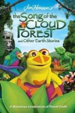 Watch The Song Of The Cloud Forest Primewire