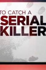 Watch CNN Presents How To Catch A Serial Killer Primewire
