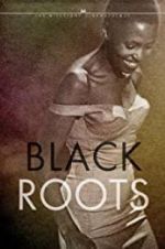 Watch Black Roots Primewire