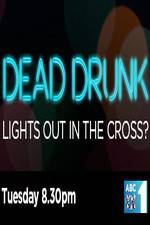 Watch Dead Drunk Lights Out In The Cross Primewire