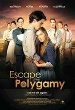 Watch Escape from Polygamy Primewire