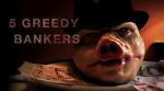 Watch 5 Greedy Bankers Primewire