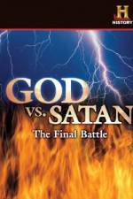 Watch History Channel God vs. Satan: The Final Battle Primewire