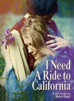 Watch I Need a Ride to California Primewire