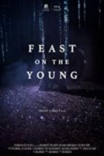 Watch Feast on the Young Primewire