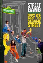 Watch Street Gang: How We Got to Sesame Street Primewire