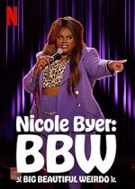 Watch Nicole Byer: BBW (Big Beautiful Weirdo) (TV Special 2021) Primewire