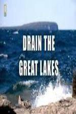 Watch National Geographic - Drain the Great Lakes Primewire