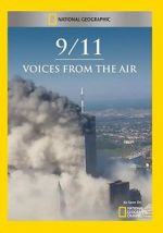 Watch 9/11: Voices from the Air Primewire