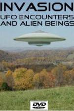 Watch Invasion UFO Encounters and Alien Beings Primewire