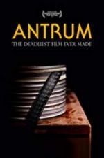 Watch Antrum: The Deadliest Film Ever Made Primewire