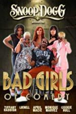 Watch Snoop Dogg Presents: The Bad Girls of Comedy Primewire