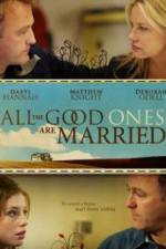 Watch All the Good Ones Are Married Primewire