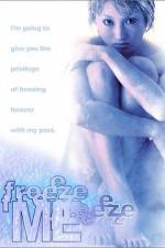 Watch Freeze Me Primewire