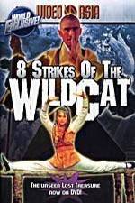 Watch Eight Strikes of the Wildcat Primewire